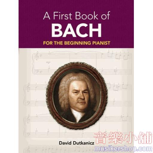 My First Book of Bach: Favorite Pieces in Easy Piano Arrangements