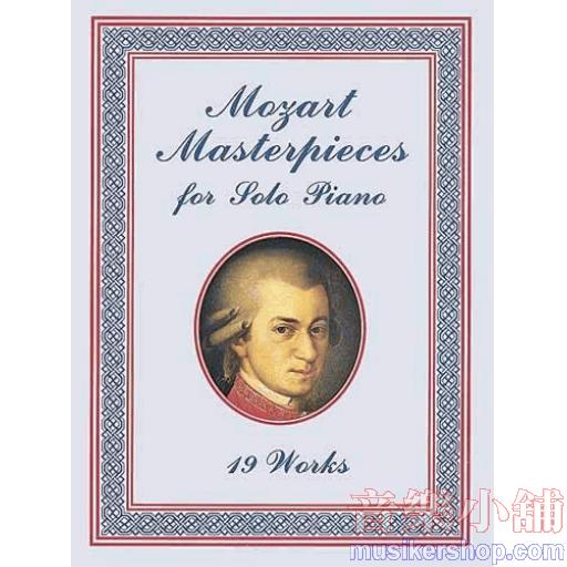 Mozart Masterpieces: 19 Works for Solo Piano