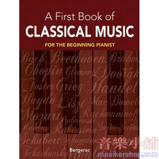 A First Book of Classical Music: 20 Themes by Beethoven, Mozart, Chopin and Other Great Composers in Easy Piano Arrangem