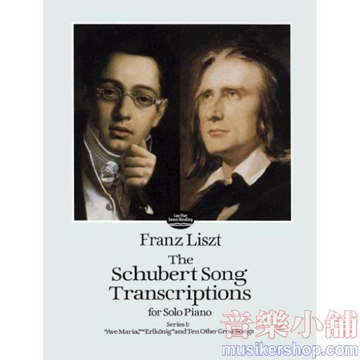 The Schubert Song Transcriptions for Solo Piano/Series I: Ave Maria, Erlkonig and Ten Other Great Songs