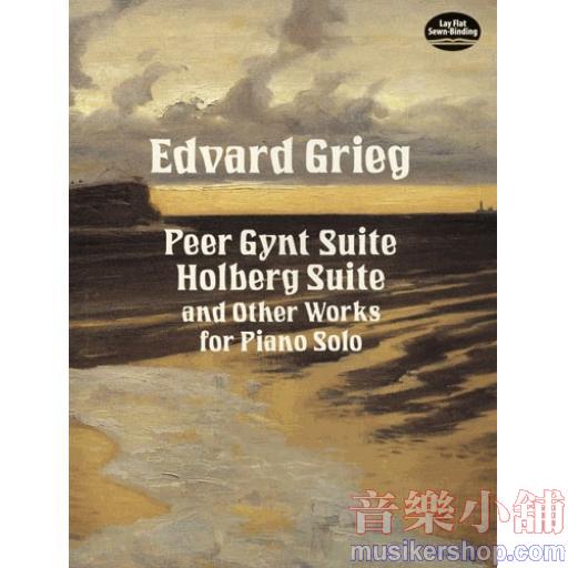 Peer Gynt Suite, Holberg Suite, and Other Works for Piano Solo