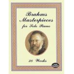 Brahms：Masterpieces for Solo Piano: 38 Works