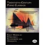 Twentieth-Century Piano Classics: Eight Works by Stravinsky, Schoenberg and Hindemith