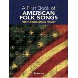 A First Book of American Folk Songs: 25 Favorite P...