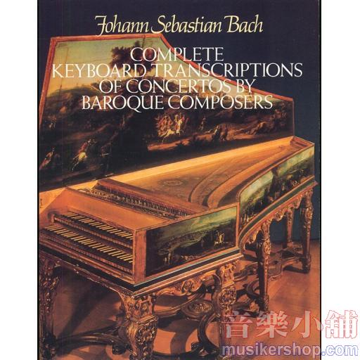 Complete Keyboard Transcriptions of Concertos by Baroque Composers