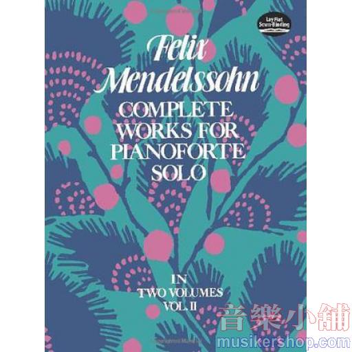 Mendelssohn：Complete Works for Pianoforte Solo, Vol. II