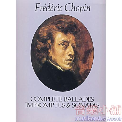 Chopin：Ballades, Impromptus and Sonatas (Complete)