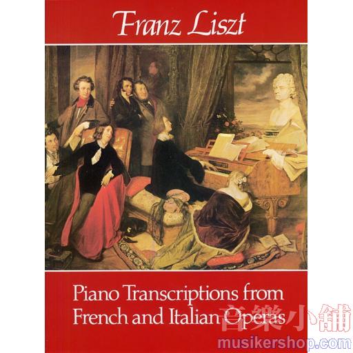 Liszt：Piano Transcriptions from French and Italian Operas