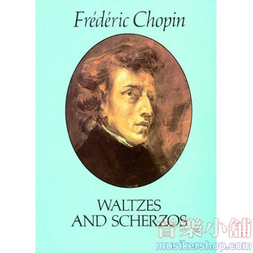 Chopin：Waltzes and Scherzos