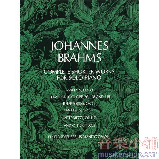 Brahms：Shorter Works (Complete)