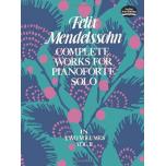 Mendelssohn：Complete Works for Pianoforte Solo, Vol. II