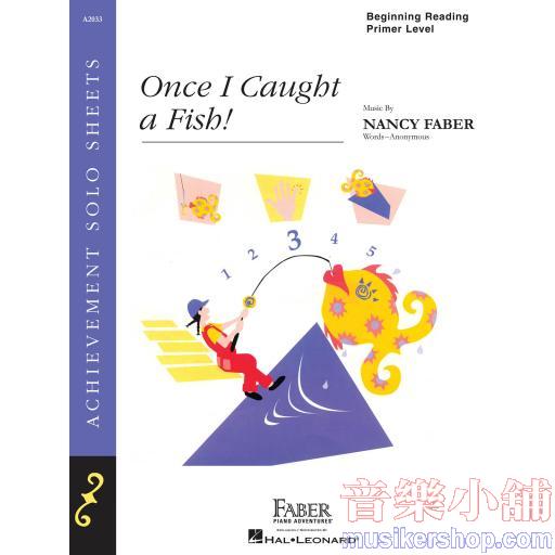FABER - Once I Caught a Fish! - Primer