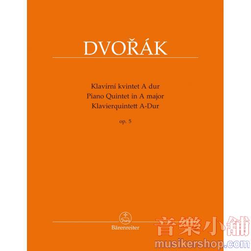 Dvorák：Piano Quintet A major op. 5