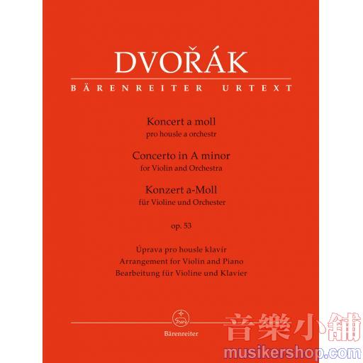 Dvorák：Concerto for Violin and Orchestra A minor op. 53