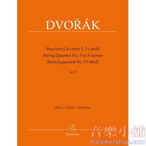 Dvorák：String Quartet no. 5 F minor op. 9