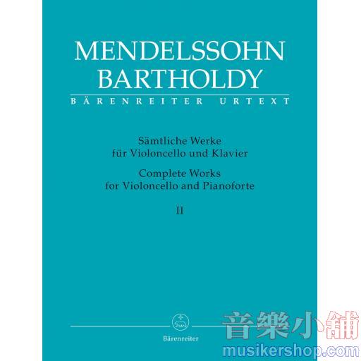 Mendelssohn：Complete Works for Violoncello and Pianoforte Volume 2