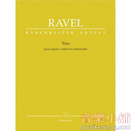Ravel：Trio for Piano, Violin and Violoncello