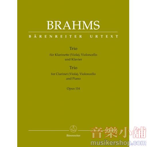Brahms：Trio for Clarinet (Viola), Violoncello and Piano op. 114