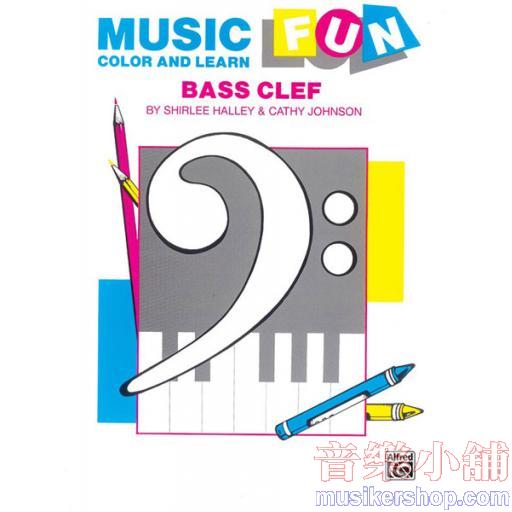 Music Fun: Color and Learn：Bass Clef