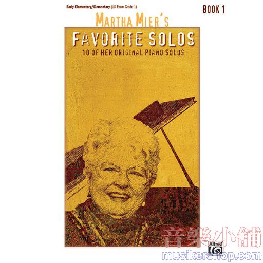 Martha Mier's Favorite Solos, Book 1：10 of Her Original Piano Solos
