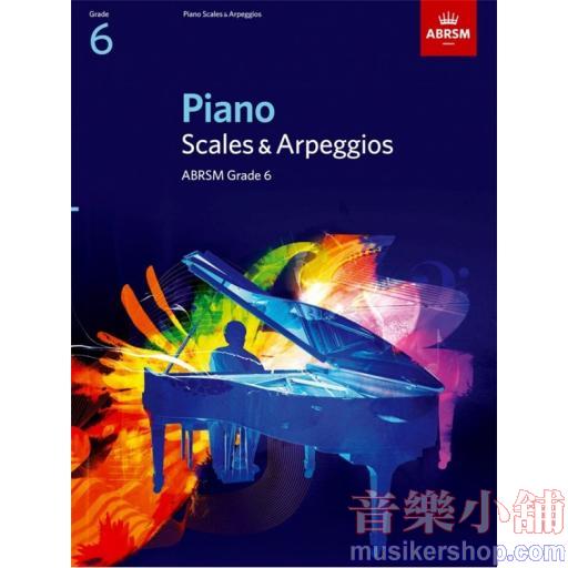 ABRSM：Piano Scales And Arpeggios - Grade 6 (From 2009)