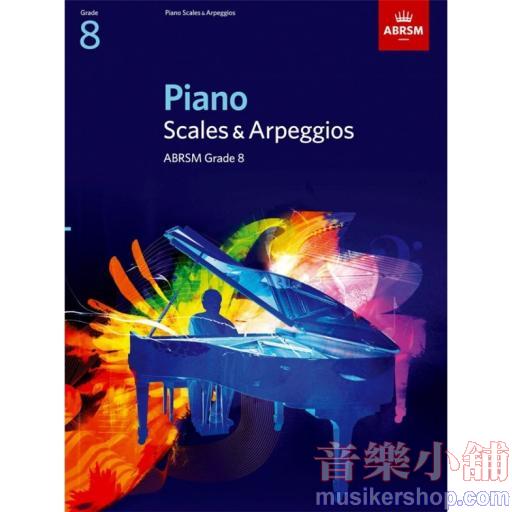 ABRSM：Piano Scales And Arpeggios - Grade 8 (From 2009)
