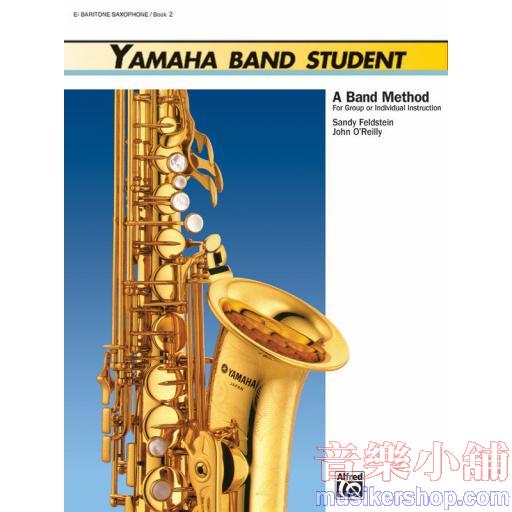 Yamaha Band：E-flat Baritone Saxophone Book 2
