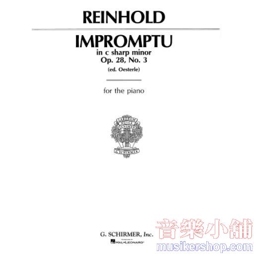 Reinhold：IMPROMPTU, OP. 28, NO. 3 IN C# Piano Solo