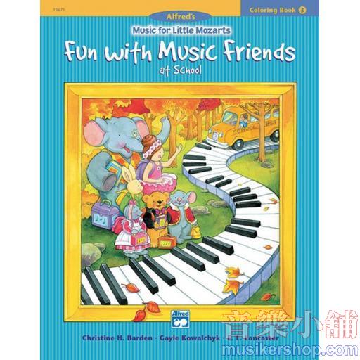 Music for Little Mozarts: Coloring Book 3 -- Fun with Music Friends at School