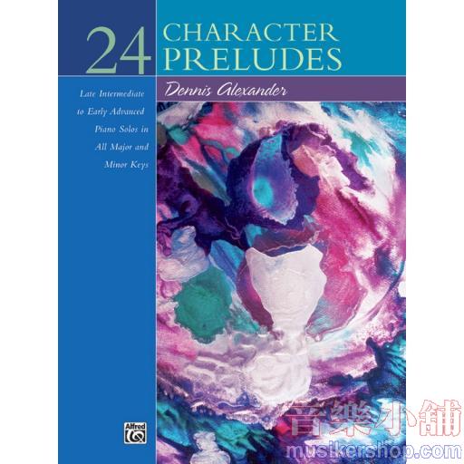 Alexander：24 Character Preludes