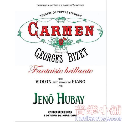 Jeno Hubay【Bizet Carmen - Fantasie brilliante】for Violon and Piano