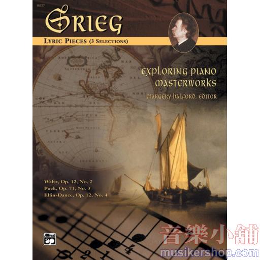 Grieg-Exploring Piano Masterworks: Lyric Pieces (3 Selections)