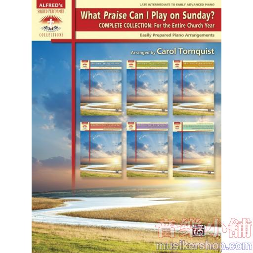 What Praise Can I Play on Sunday? Complete Collection for the Entire Church Year