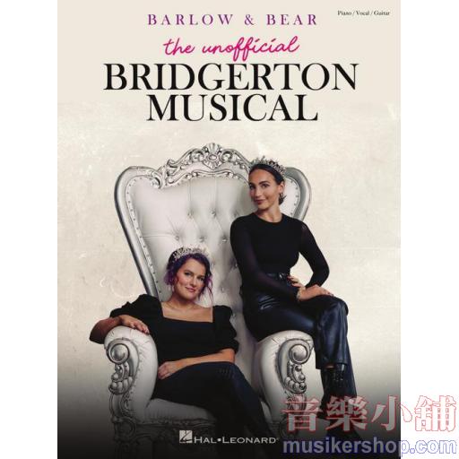 Barlow & Bear：The Unofficial Bridgerton Musical