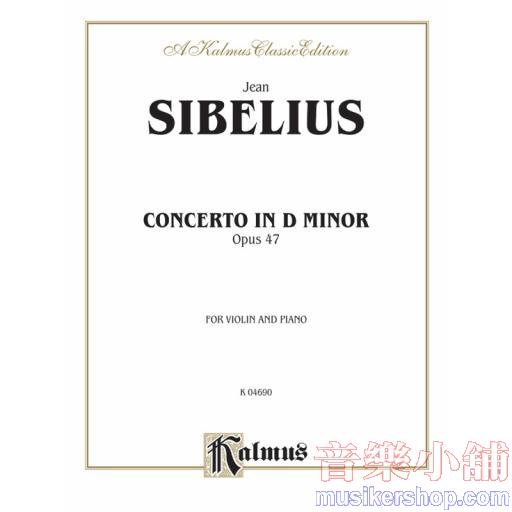 Violin - Sibelius：Concerto in D Minor, op. 47