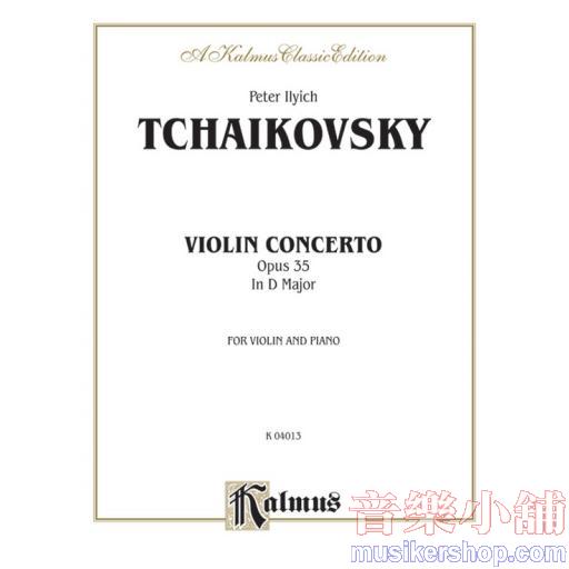 Violin - Tchaikovsky：Violin Concerto in D Major, op. 35