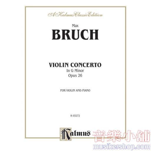 Violin - Bruch：Violin Concerto in G Minor, op. 26