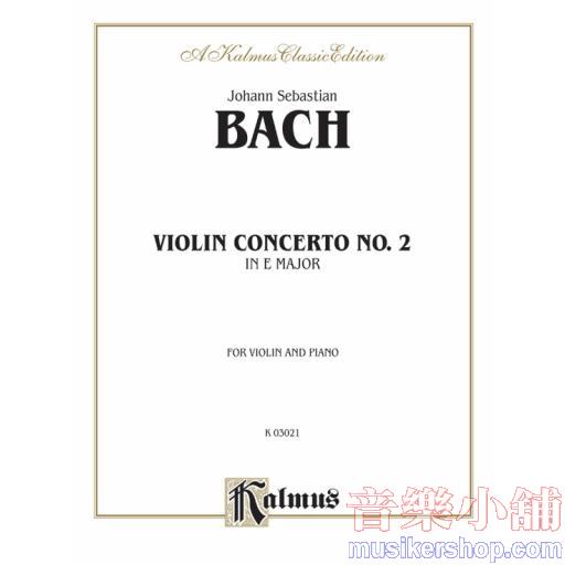 Violin - Bach：Violin Concerto No. 2 in E Major