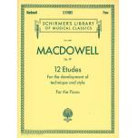 MacDowell：12 Etudes op. 39 for the Development of ...