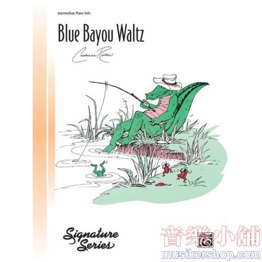 Rollin：Blue Bayou Waltz