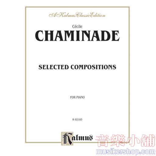 Chaminade：Selected Compositions