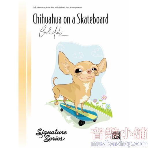 Matz：Chihuahua on a Skateboard