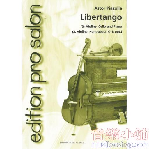 Astor Piazzolla: Libertango(Tango for Violin, Cello and Piano)(arr. for piano trio)