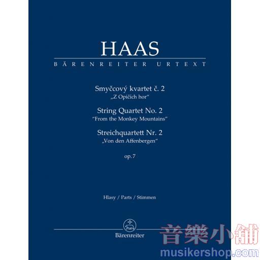 Haas：String Quartet no. 2 op. 7 "From the Monkey Mountains"