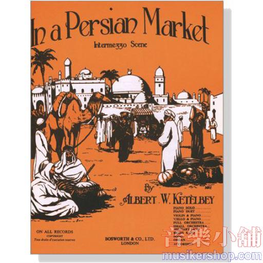 Ketelbey【In a Persian Market , Interme 330 Scene】for Piano Solo