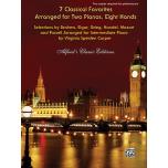 7 Classical Favorites for 2 Pianos 8 Hands