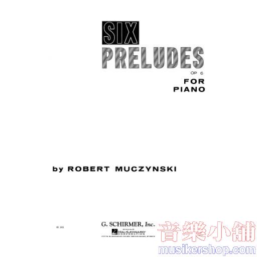 Muczynski：Six Preludes, Op. 6