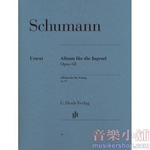 亨樂鋼琴獨奏 - Schumann：Album for the Young op. 68