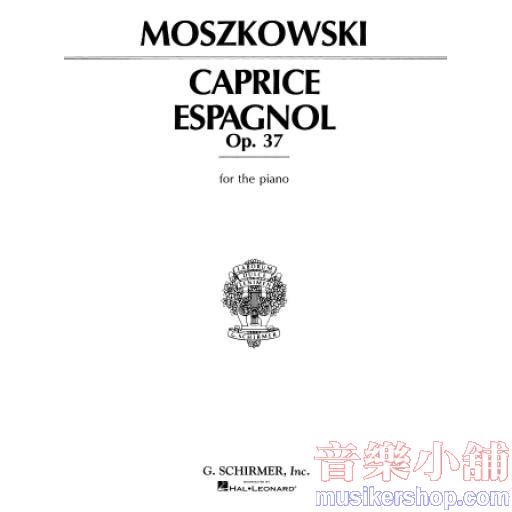 Moszkowski：Caprice Espagnol, Op. 37