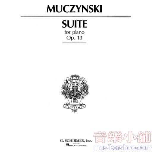 Muczynski：Suite, Op. 13 Piano Solo